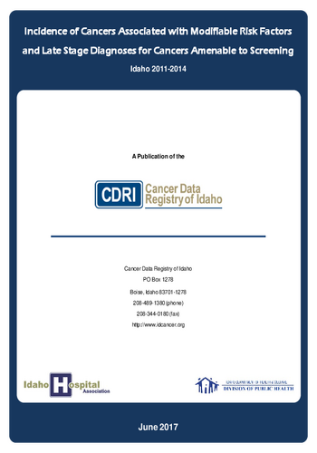 Idaho Cancer Incidence Modifiable Risk Factors And Screening 2011-2014